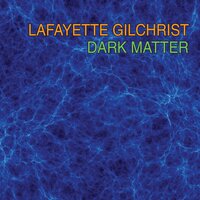 And You Know This - Lafayette Gilchrist