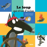 Le Loup qui rêvait d'océan, Pt. 9 - Loup