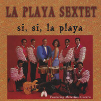 La Florecita - La Playa Sextet