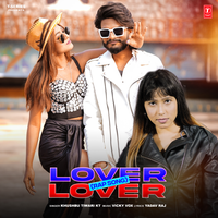 Lover Lover (Rap Song) - Khushbu Tiwari