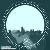 Soweto To Midrand - Miguel Scott