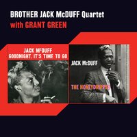 The Honeydripper - Brother Jack McDuff & Grant Green