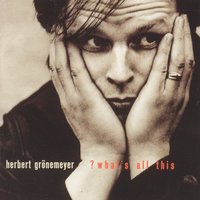 Airplanes In My Head - Herbert Grönemeyer