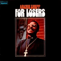 I Got It Bad (And That Ain't Good) - Archie Shepp & Chinalin Sharpe