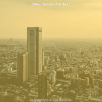 Peaceful Music for Happy Hour - Downtempo Bar Jazz