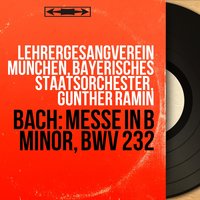 Messe in B Minor, BWV 232: Gloria. Quoniam tu solus sanctus - Bayerisches Staatsorchester & Günther Ramin & Max Proebstl & Johann Sebastian Bach