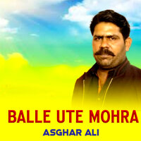 Balle Ute Mohra - Asghar Ali & Fahad Ali