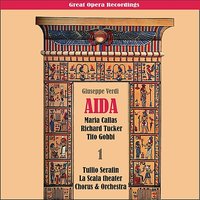 Aida: Act I, Scene 2 - Immenso Fthà!... Mortal, diletto ai - Джузеппе Верди & Orchestra La Scala & Chorus la Scala & Maria Callas & Richard Tucker & Nicola Zaccaria & Tito Gobbi