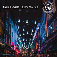 Let's Go Out - Soul Heads