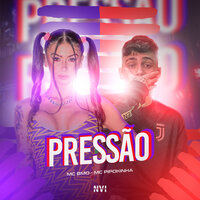 Pressão - MC PIPOKINHA & MC BMO