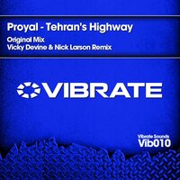 Tehran's Highway - Proyal & Vicky Devine & Nick Larson