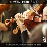Sonata no. 3 pentru vioară și pian- Part no. 2 in A Minor: Andante sostenuto e misterioso - Dinu Lipatti & Джордже Энеску & Hans von Benda & Orchestra de cameră din Berlin