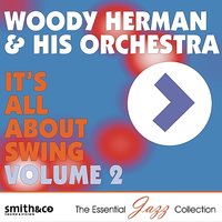 The Preacher - Woody Herman and His Orchestra & Woody Herman