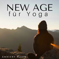 New Age für Yoga - Yoga Musik Schule & Schlafen Akademie & Schlafen Akademie & Yoga Musik Schule