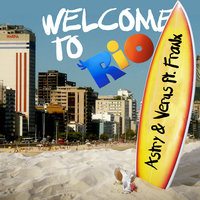 Welcome To Rio - Astry & Verus & Franx & Leo Cassano