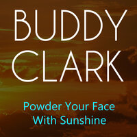 How Are Things In Glocca Morra - Buddy Clark