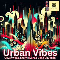 City Glow - Oliver Wells & Emily Rivers & Đặng Duy Hiền