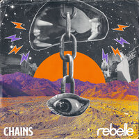 Chains - REBELLE