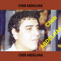 Hbiti Walah Manansak - Cheb Abdelhak