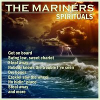 Nobody Knows the Trouble I See - Mariners