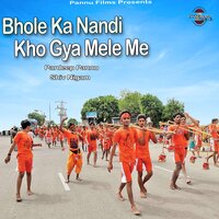 Bhole Ka Nandi Kho Gya Mele Me - Shiv Nigam & Pardeep Pannu