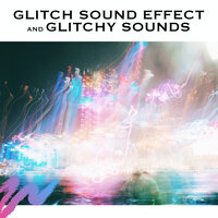 Glitchy Sound Effects - Loopable, No Fade - Glitch Sound Effect & Glitchy Sounds & Loopable Radiance