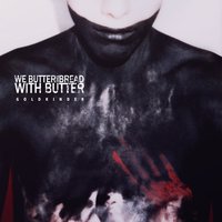 Psycho - We Butter the Bread With Butter