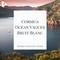 Calmer les vagues de l'océan - Musique apaisante: d'Marie & Bruit De La Mer & Musique pour dormir