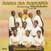 Kea Leboga Morena - Bana Ba Kanana