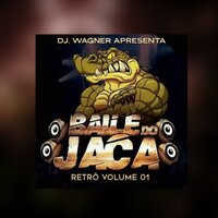 Quando o Dj Wagner Toca - Dj Wagner do Jaca & MC Tigrão