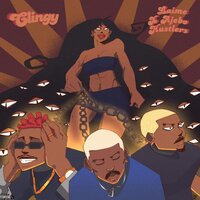 Clingy - Laime & Ajebo Hustlers