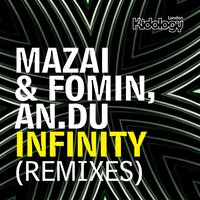 Infinity - Mazai & Fomin & AN.DU & Dj Kone