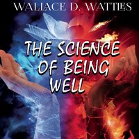 Wallace D. Wattles. «The Science of Being Well». #15 - Joe Phoenix