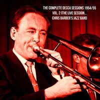The World Is Waiting for the Sunrise - Chris Barber's Jazz Band