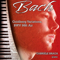 Goldberg Variations, BWV 988: Air - Gabriele Braga & Johann Sebastian Bach