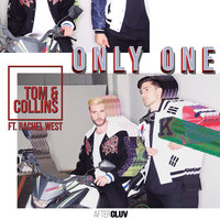 Only One - Tom & Collins & Rachel West