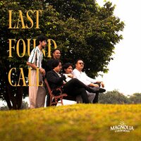Last Found Call - magnolia celebration