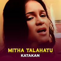 KATAKAN - MITHA TALAHATU
