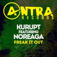 Freak It Out - Kurupt & Stevie J. & Noreaga