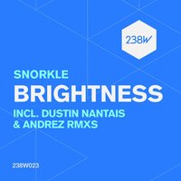 Brightness - Snorkle & Andrez