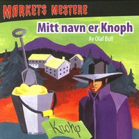 Mitt Navn Er Knoph - Olaf Bull