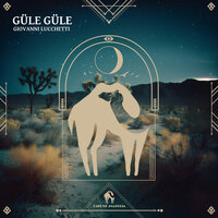 Güle Güle - Giovanni Lucchetti & Cafe De Anatolia