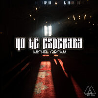 Yo Te Esperaba - michel groma