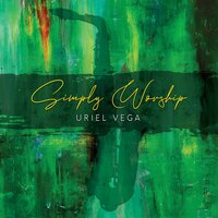O Come To The Altar - Uriel Vega