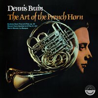 Horn Quintet in E-Flat Major, K. 407/386c - Dennis Brain & Вольфганг Амадей Моцарт