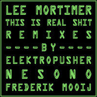 This Is Real Shit - Lee Mortimer