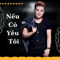 Nếu Có Yêu Tôi - Tống Gia Vỹ