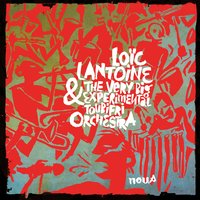 Ta tête au carré - Loïc Lantoine & The Very Big Experimental Toubifri Orchestra