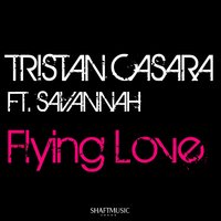 Flying Love - Tristan Casara & Savannah