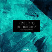 Hard Working - Roberto Rodriguez